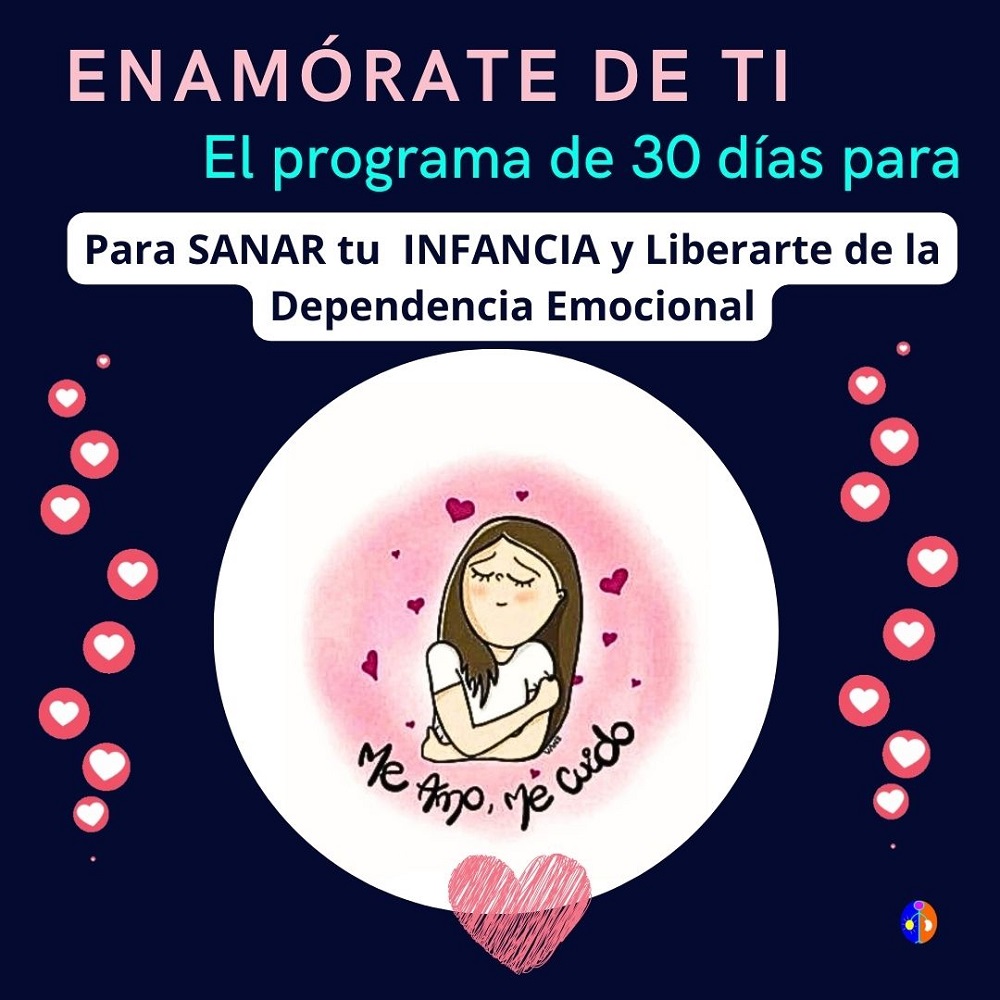 ENAMORATE DE TI - Programa para Liberarte de la Dependencia Emocional